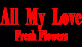 All My Love Fresh Flowers & Gifts